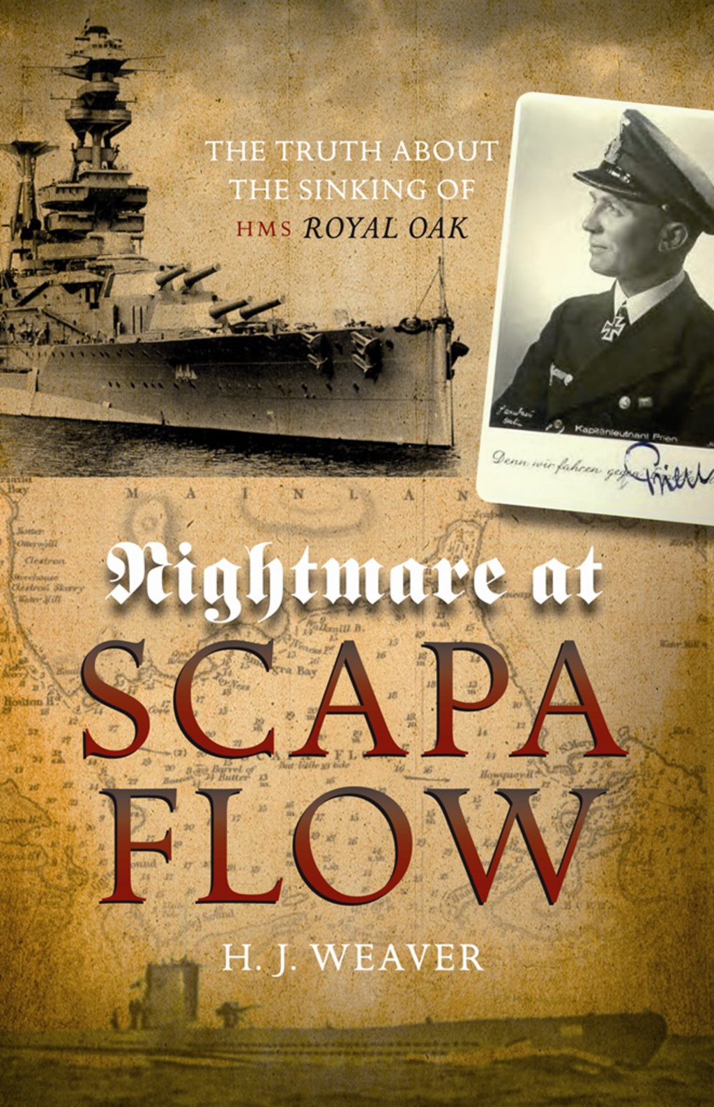 Nightmare at Scapa Flow: The Truth About the Sinking of HMS “Royal Oak” 1st Edition