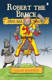 Cover image: Robert the Bruce and All That 1st edition 9781841584973