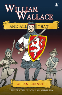 Cover image: William Wallace and All That 1st edition 9781841584980