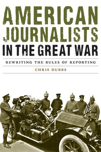 Cover image: American Journalists in the Great War 9780803285743