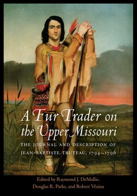 Imagen de portada: A Fur Trader on the Upper Missouri 9780803244276