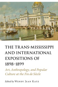 Cover image: The Trans-Mississippi and International Expositions of 1898–1899 9780803278806
