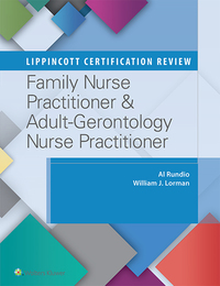 Imagen de portada: Lippincott Certification Review: Family Nurse Practitioner & Adult-Gerontology Primary Care Nurse Practitioner 9781496306586