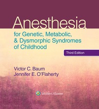 صورة الغلاف: Anesthesia for Genetic, Metabolic, and Dysmorphic Syndromes of Childhood 3rd edition 9781451192797