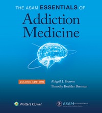 Cover image: The ASAM Essentials of Addiction Medicine 2nd edition 9781451194463