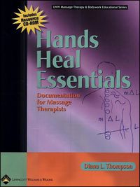 Cover image: Hands Heal Essentials: Documentation for Massage Therapists 1st edition 9780781757584