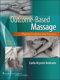 Cover image: Outcome-Based Massage: Putting Evidence into Practice 3rd edition 9781451130331
