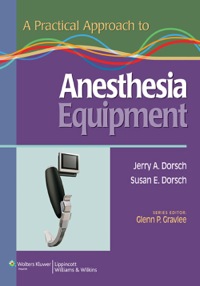 Imagen de portada: A Practical Approach to Anesthesia Equipment 1st edition 9780781798679