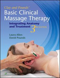 Cover image: Clay & Pounds' Basic Clinical Massage Therapy: Integrating Anatomy and Treatment 3rd edition 9781451185461