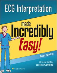 Cover image: ECG Interpretation Made Incredibly Easy! 6th edition 9781496306906