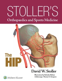 Cover image: Stoller's Orthopaedics and Sports Medicine: The Hip 9781496317605