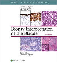 Imagen de portada: Biopsy Interpretation of the Bladder 3rd edition 9781496315045