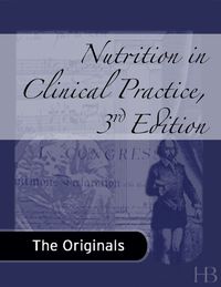 Cover image: Nutrition in Clinical Practice 3rd edition 9781451186642