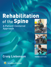 Cover image: Rehabilitation of the Spine: A Patient-Centered Approach 3rd edition 9781496339409