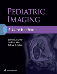 Cover image: Pediatric Imaging: A Core Review 9781496309808
