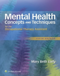 Cover image: Mental Health Concepts and Techniques for the Occupational Therapy Assistant 5th edition 9781496309624