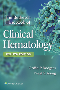 Imagen de portada: The Bethesda Handbook of Clinical Hematology 4th edition 9781496354006
