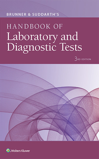 Cover image: Brunner & Suddarth's Handbook of Laboratory and Diagnostic Tests 3rd edition 9781496355119