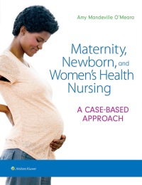 Cover image: Maternity, Newborn, and Women's Health Nursing 9781496368218