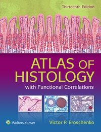 Cover image: Atlas of Histology with Functional Correlations 13th edition 9781496316769