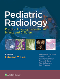 Cover image: Pediatric Radiology: Practical Imaging Evaluation of Infants and Children 9781451175851
