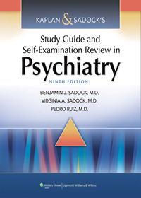 Cover image: Kaplan & Sadock's Study Guide and Self-Examination Review in Psychiatry 9th edition 9781451100006