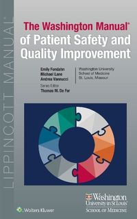 Cover image: Washington Manual of Patient Safety and Quality Improvement 9781451193558