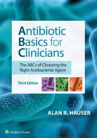 Cover image: Antibiotic Basics for Clinicians 3rd edition 9781496384485