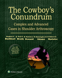 Cover image: The Cowboy's Conundrum: Complex and Advanced Cases in Shoulder Arthroscopy 9781496318855