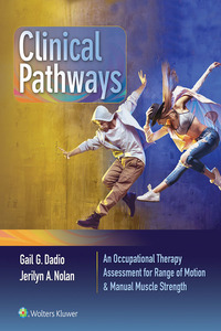 Omslagafbeelding: Clinical Pathways: An Occupational Therapy Assessment for Range of Motion & Manual Muscle Strength 9781496387783