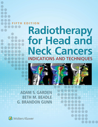 Omslagafbeelding: Radiotherapy for Head and Neck Cancers: Indications and Techniques 5th edition 9781496345899