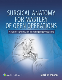 Imagen de portada: Surgical Anatomy for Mastery of Open Operations 9781496388575