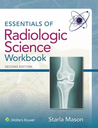 Cover image: Essentials of Radiologic Science Workbook 2nd edition 9781496317292