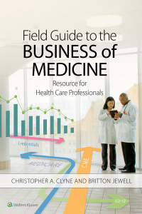 Omslagafbeelding: Field Guide to the Business of Medicine 9781496396235