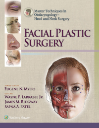 Imagen de portada: Master Techniques in Otolaryngology - Head and Neck Surgery: Facial Plastic Surgery 9781451173703