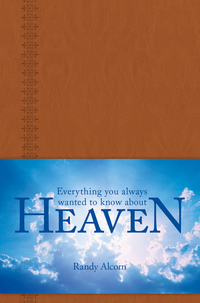Cover image: Everything You Always Wanted to Know about Heaven 9781414399416