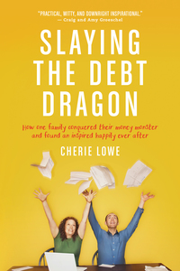 Cover image: Slaying the Debt Dragon 9781414397207