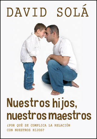 Cover image: Nuestros hijos, nuestros maestros 9781496401014