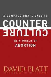 Omslagafbeelding: A Compassionate Call to Counter Culture in a World of Abortion 9781496404954