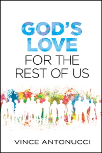 Imagen de portada: God's Love for the Rest of Us 9781496410580