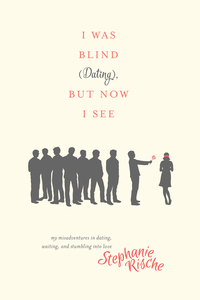 Titelbild: I Was Blind (Dating), But Now I See 9781496404817
