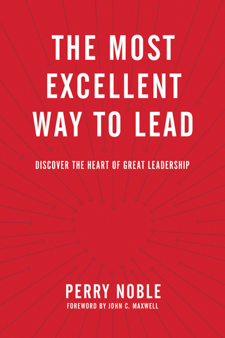 Cover image: The Most Excellent Way to Lead 9781496402639