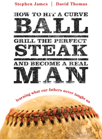 表紙画像: How to Hit a Curveball, Grill the Perfect Steak, and Become a Real Man 9781414318622