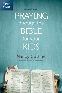 Omslagafbeelding: The One Year Praying through the Bible for Your Kids 9781496413369
