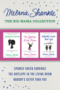 Imagen de portada: The Big Mama Collection: Sparkly Green Earrings / The Antelope in the Living Room / Nobody's Cuter than You 9781496420862