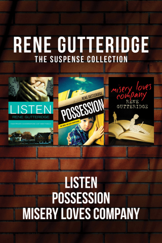 صورة الغلاف: The Rene Gutteridge Suspense Collection: Listen / Possession / Misery Loves Company