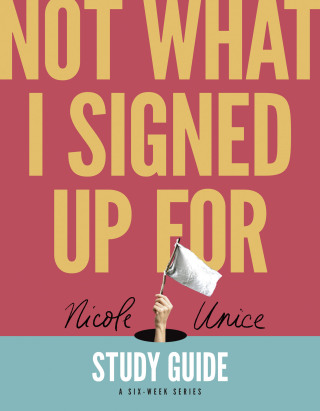 Cover image: Not What I Signed Up For Study Guide 9781496448705