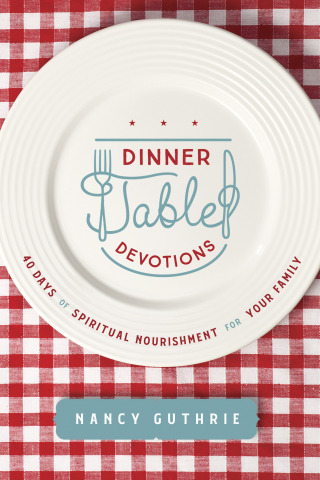 Cover image: Dinner Table Devotions 9781496450876