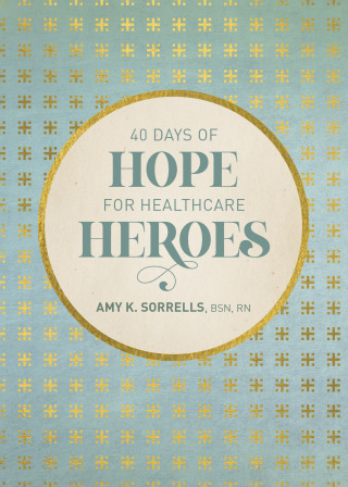 Cover image: 40 Days of Hope for Healthcare Heroes 9781496455871