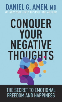 Imagen de portada: Conquer Your Negative Thoughts: The Secret to Emotional Freedom and Happiness 1st edition 9781496457646